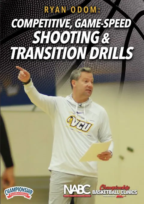 Ryan Odom: Competitive, Game-Speed Shooting & Transition Drills